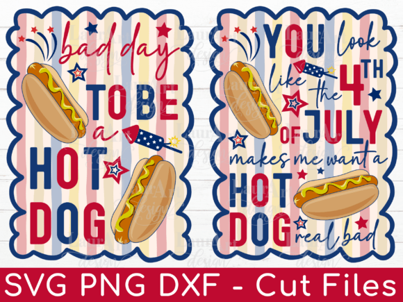 Bad Day to Be a Hot Dog 4th of July SVG
