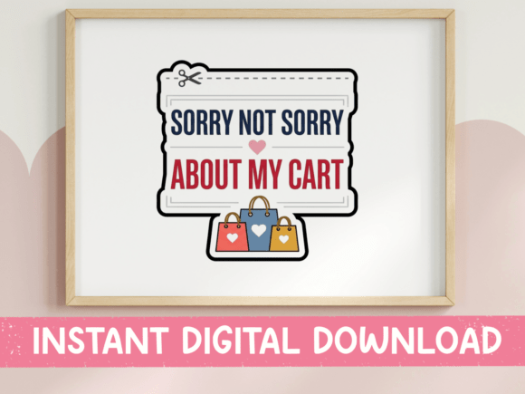 Sorry Not Sorry Cart Sticker Review