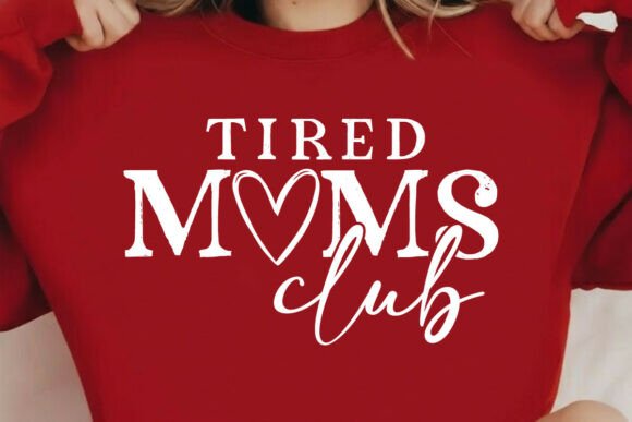 Tired Moms Club SVG PNG Review